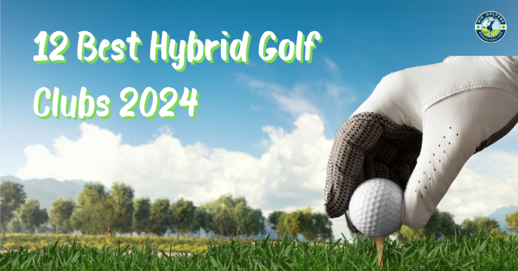 Best Hybrid Golf Clubs