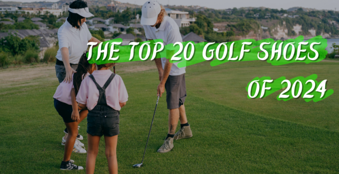 The Top 20 Golf Shoes of 2024 – Big Golfers