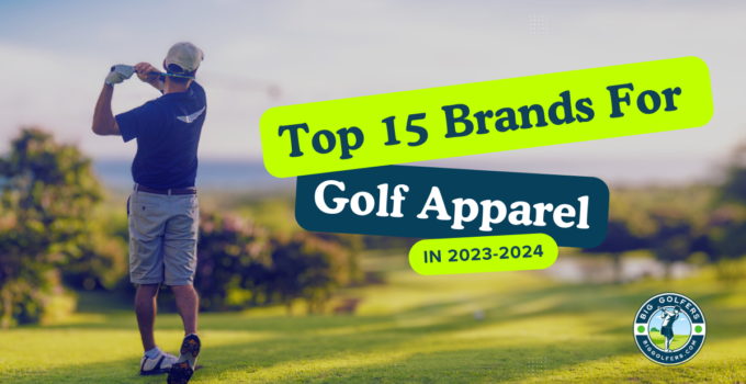 Best and Popular Golf Apparel Brands in 2024